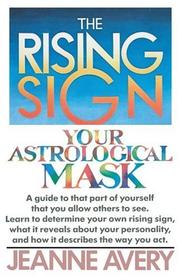 Cover of: The rising sign by Jeanne Avery