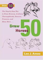 Cover of: Draw 50 Horses (Draw 50) by Lee J. Ames