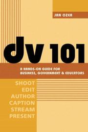 Cover of: DV 101: A Hands-On Guide for Business, Government and Educators