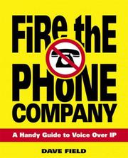 Fire the phone company : a handy guide to voice over IP