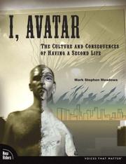 Cover of: I, Avatar: The Culture and Consequences of Having a Second Life (TestPrep (New Riders'))