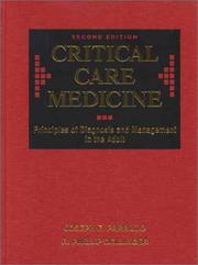 Cover of: Critical Care Medicine: Principles of Diagnosis of Diagnosis and Management in the Adult