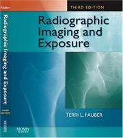 Cover of: Radiographic Imaging and Exposure (Fauber, Radiographic Imaging & Exposure) by Terri L. Fauber