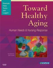 Cover of: Toward Healthy Aging: Human Needs and Nursing Response (Toward Healthy Aging (Ebersole))