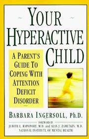 Your hyperactive child by Barbara D. Ingersoll
