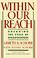 Cover of: Within our reach