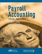 Cover of: Payroll Accounting 2008 (with ADP's PC Payroll for Windows CD-ROM and Klooster/Allen's Computerized Payroll Accounting Software) (Payroll Accounting) by Bernard J. Bieg, Judith A. Toland