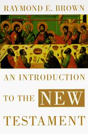 Cover of: An introduction to the New Testament by Raymond Edward Brown