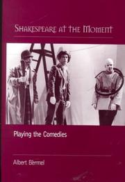 Cover of: Shakespeare at the moment: playing the comedies