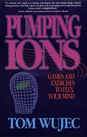 Cover of: Pumping Ions - Games and Exercises to Flex Your Mind