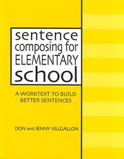 Cover of: Sentence Composing for Elementary School: A Worktext to Build Better Sentences
