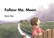 Follow Me, Moon by Marie M. Clay