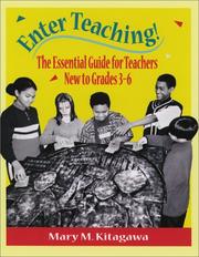 Cover of: Enter Teaching!: The Essential Guide for Teachers New to Grades 3-6