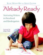 Cover of: Already Ready: Nurturing Writers in Preschool and Kindergarten