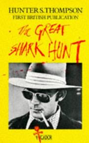 The great shark hunt : strange tales from a strange time