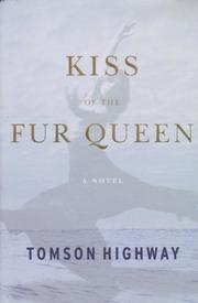 Cover of: Kiss of the fur queen by Tomson Highway