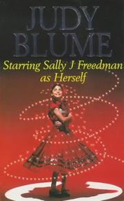 Starring Sally J. Freedman as herself