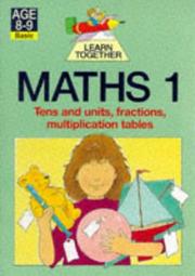 Maths 1 : tens and units, fractions, multiplication tables