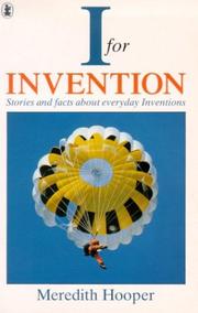 I for invention : stories and facts about everyday inventions