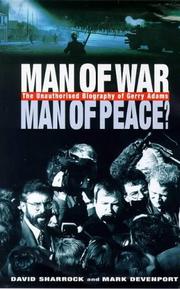 Cover of: Man of war, man of peace?: the unauthorized biography of Gerry Adams