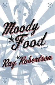 Moody Food by Ray Robertson
