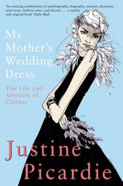 My mother's wedding dress : the life and afterlife of clothes