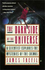 Cover of: The dark side of the universe: a scientist explores the mysteries of the cosmos