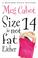 Cover of: Size 14 Is Not Fat Either
