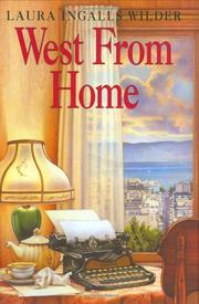 Cover of: West from Home: Letters of Laura Ingalls Wilder, San Francisco, 1915