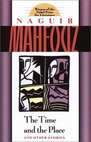 The time and the place and other stories by Naguib Mahfouz