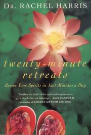 20 minute retreats : revive your spirits in just minutes a day with simple self-led exercises