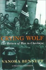 Cover of: Crying Wolf: The Return of War to Chechnya