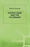 George Sand and the Victorians : her influence and reputation in nineteenth-century England