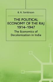 Cover of: The political economy of the Raj, 1914-1947 by B. R. Tomlinson