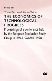 The Economics of technological progress : proceedings of a conference held by the European Production Study Group in Umeå, Sweden, 23-25 August 1978, including a bibliography on the subject