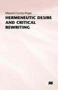 Cover of: Hermeneutic desire and critical rewriting: narrative interpretation in the wake of poststructuralism