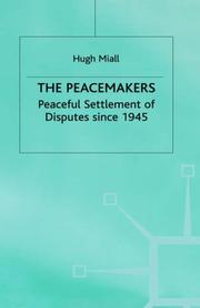 The peacemakers : peaceful settlement of disputes since 1945