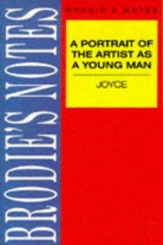 Cover of: James Joyce's a Portrait of an Artist as a Young Man (Brodies Notes)