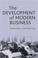 Cover of: The Development of Modern Business