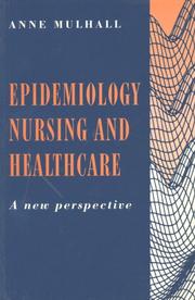 Epidemiology, nursing and healthcare : a new perspective