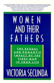 Cover of: Women  and Their Fathers: The Sexual  and Romantic Impact of the  First Man in Your Life