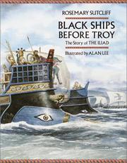Black Ships Before Troy by Rosemary Sutcliff, Alan Lee, Manuel Otero