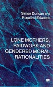 Cover of: Lone Mothers, Paid Workers, and Gendered Moral Rationalities by Simon Duncan, Rosalind Edwards