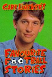 Cover of: GARY LINEKER'S FAVOURITE FOOTBALL STORIES. by Gary. Lineker