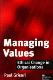 Managing values : ethical change in organisations