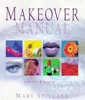 Cover of: The Makeover Manual by Mary Spillane