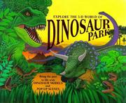 Explore the 3-D world of dinosaur park : bring the past to life with dinosaur models and pop-up scenes