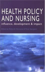 Health policy and nursing : influence, development and impact