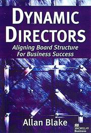 Dynamic directors : aligning board structures for business success