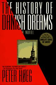Cover of: The History of Danish Dreams by Peter Høeg